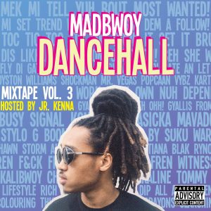 Madbwoy Dancehall Mixtape Vol. 3